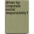 Driven by Corporate Social Responsibility?