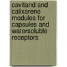 Cavitand and calixarene modules for capsules and watersoluble receptors by O. Middel