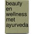 Beauty en wellness met ayurveda