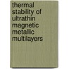 Thermal stability of ultrathin magnetic metallic multilayers by K. Bal