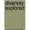 Diversity Explored door L. van Aswegen