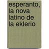 Esperanto, la nova latino de la eklerio door U. Matthias