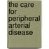 The care for peripheral arterial disease