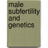 Male subfertility and genetics