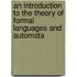 An Introduction to the Theory of Formal Languages and Automata