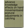Advance knowledge effects on hand movementsand postural adjustments in catching door Pieter Tijtgat