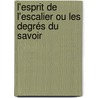 L'esprit de l'escalier ou les degrés du savoir door R. Mahieu