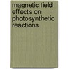 Magnetic field effects on photosynthetic reactions door Y. Liu