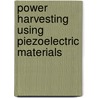 Power harvesting using piezoelectric materials door Pieter de Jong