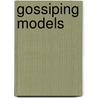 Gossiping Models door R. Bakhshi