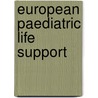 European Paediatric Life Support by Souhail Alouini