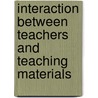 Interaction between teachers and teaching materials by Marieta Vos
