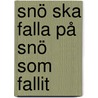 Snö ska falla på snö som fallit door L. Henriksen