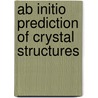 Ab initio prediction of crystal structures by W.Th.M. Mooij