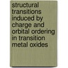 Structural transitions induced by charge and orbital ordering in transition metal oxides door G.A. Maris