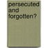 Persecuted and Forgotten?