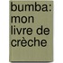 Bumba: Mon livre de crèche