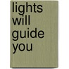 Lights will guide you door M.A. Karreman