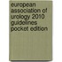 European Association of Urology 2010 guidelines pocket edition