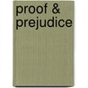 Proof & prejudice door A.M.E. Stades