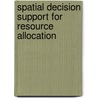 Spatial decision support for resource allocation door J.C.J.H. Aerts