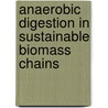 Anaerobic digestion in sustainable biomass chains door C.P. Pabon Pereira