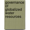 Governance of globalized water resources by A.E. Ercin
