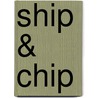 Ship & Chip door S.D.C. Deneux