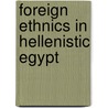 Foreign Ethnics in Hellenistic Egypt door C.A. La'da