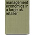 Management Economics In A Large Uk Retailer