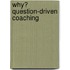Why? Question-driven coaching