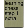Learning chess Step 1 extra door C.A. van Wijgerden