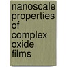 Nanoscale properties of complex oxide films door W. Siemons