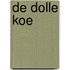 De dolle koe