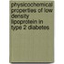 Physicochemical properties of low density lipoprotein in type 2 diabetes