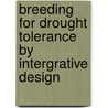 Breeding for drought tolerance by intergrative design door Asrat Asfaw