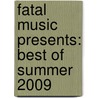 Fatal Music presents: Best of Summer 2009 door Jaimy