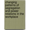 Changing patterns of segregation and power relations in the workplace door U. Huws