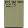 China Focus Report "Focus and persevere" by L. Cheung