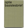 Optie basislesbrief by P. Huwae