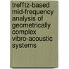 Trefftz-based mid-frequency analysis of geometrically complex vibro-acoustic systems door Bert Van Genechten