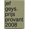 Jef Geys. Prijs provant 2008 door Jef Geys