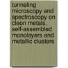 Tunneling microscopy and spectroscopy on cleon metals, self-assembled monolayers and metallic clusters door J. Voets