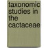 Taxonomic studies in the cactaceae