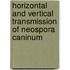 Horizontal and vertical transmission of Neospora caninum