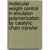 Molecular weight control in emulsion polymerization by catalytic chain transfer by N.M.B. Smeets