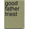 Good father Triest door R. Stockman