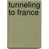 Tunneling to France door O. Bieringa