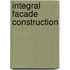 Integral facade construction