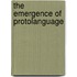 The Emergence of Protolanguage